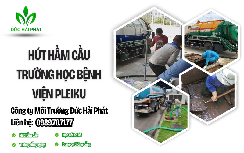 Hút hầm cầu trường học bệnh viện Pleiku