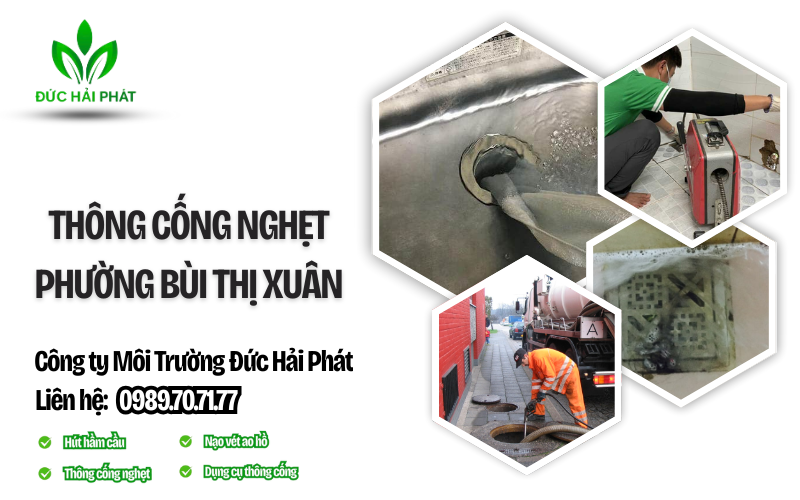 Thông cống nghẹt phường Bùi Thị Xuân
