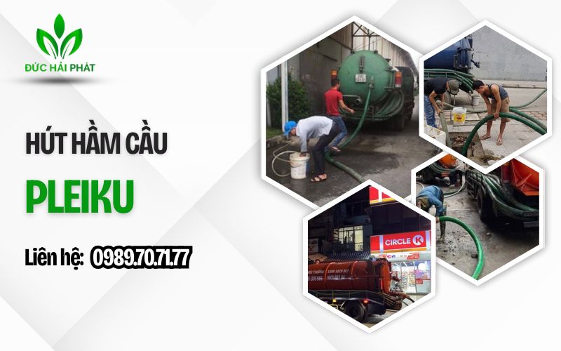 hút hầm cầu pleiku